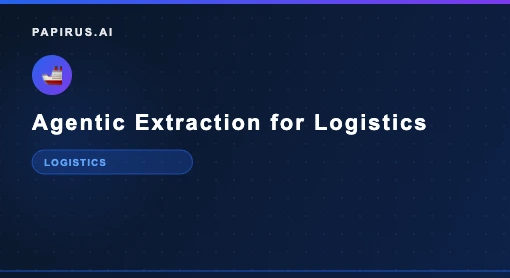 Agentic document extraction for logistics and supply chain