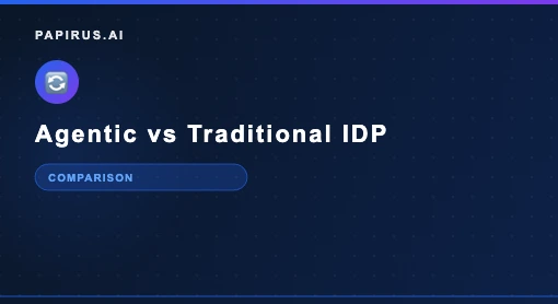 Agentic vs traditional IDP comparison