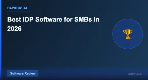 Best IDP Software for SMBs in 2026 - Papirus.ai