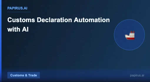 Customs Declaration Automation with AI - Papirus.ai