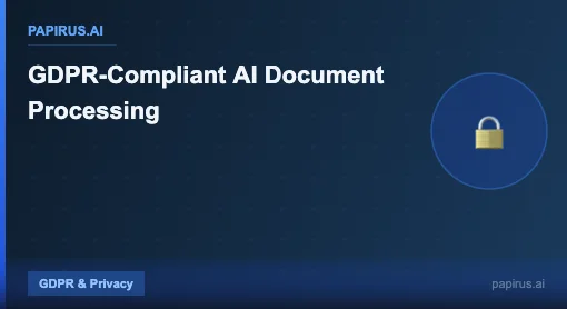 GDPR-Compliant AI Document Processing - Papirus.ai