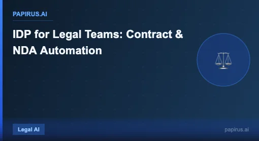 IDP for Legal Teams: Contract & NDA Automation - Papirus.ai